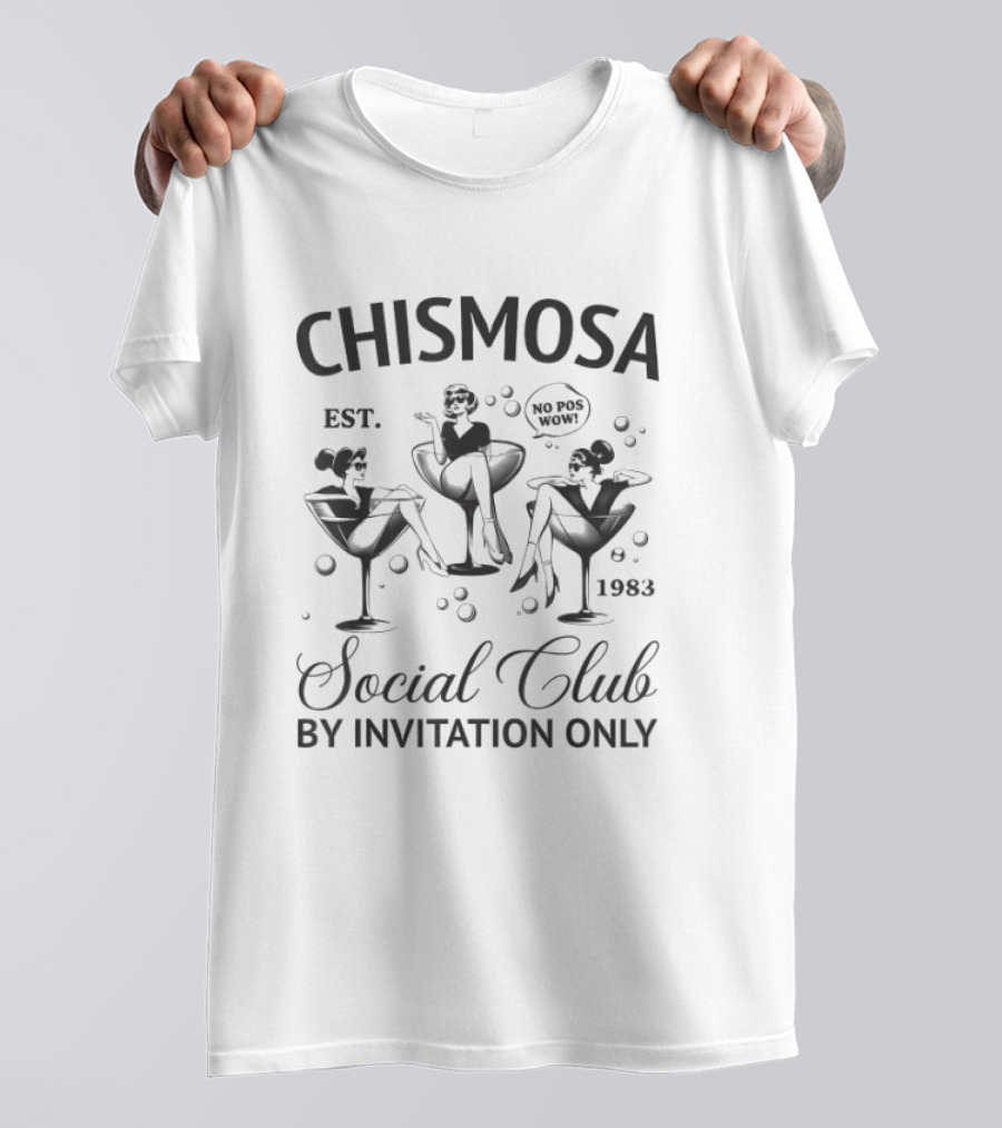 Chismosa Est. 1983 No Pos Wow Social Club By Invitation Only T-Shirt