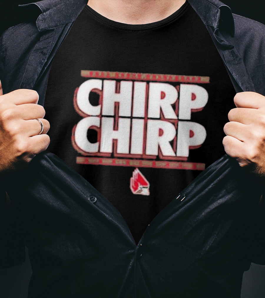 Bsu Cardinals Chirp Chirp Red Cardinal T-Shirt