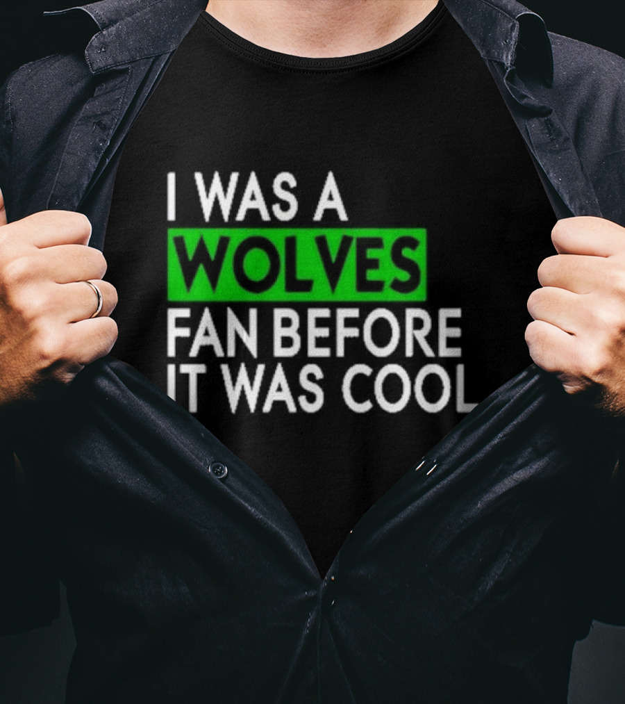 Chris Gustafson Wolves Fan Before It Was Cool T-Shirt
