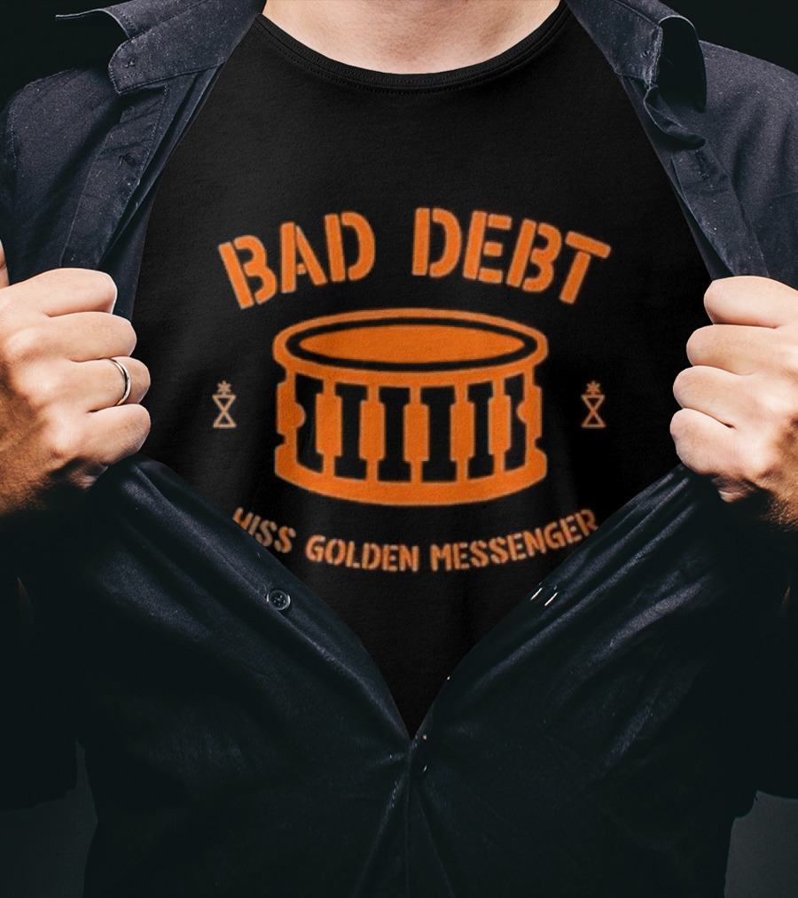 Hiss Golden Messenger Bad Debt Drum Iconic Band T-Shirt