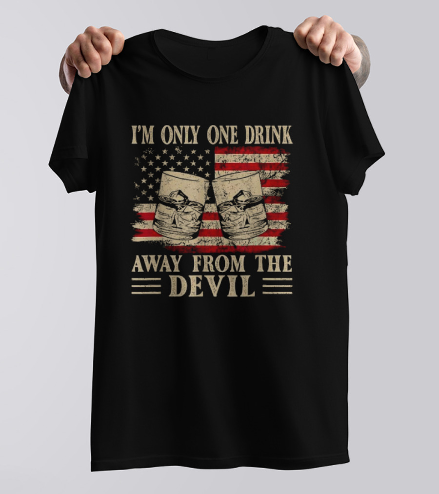 I'm Only One Drink Away From The Devil Whiskey American Flag Glasses T-Shirt