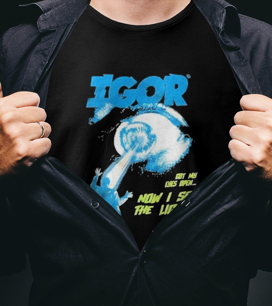 IGOR Got My Eyes Open Now I See The Light T-Shirt