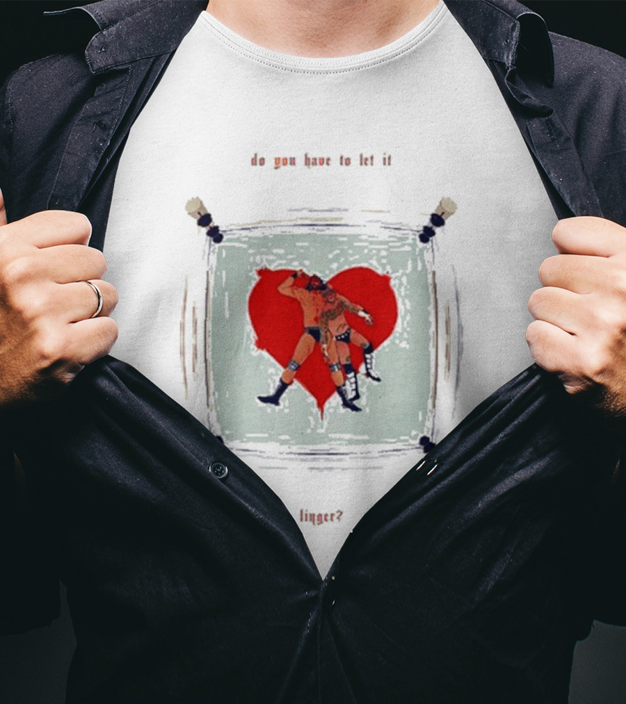 Do You Have To Let It Linger Wrestling Heart Crisis Javerted T-Shirt