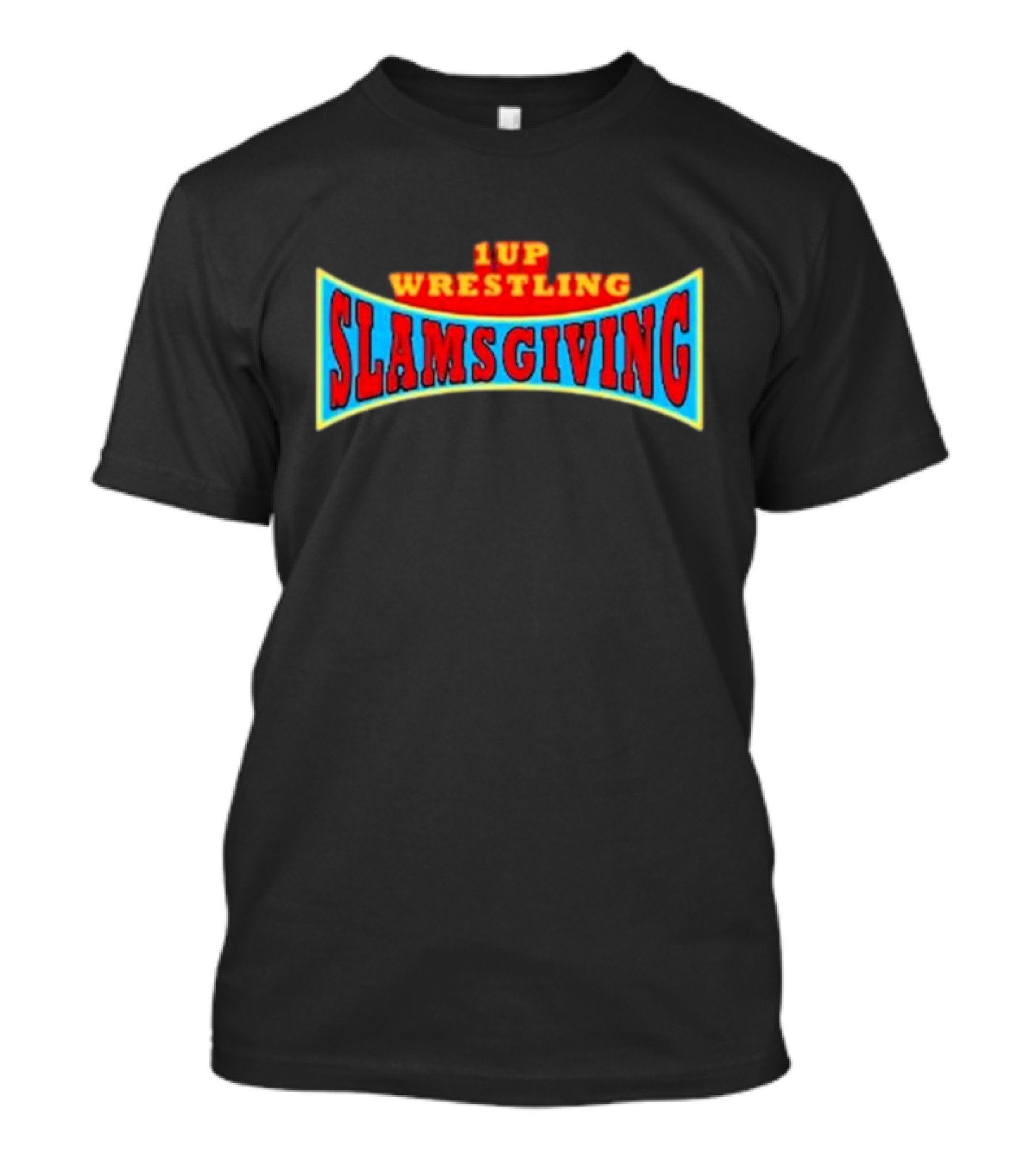 1UP Wrestling Slamsgiving T-Shirt