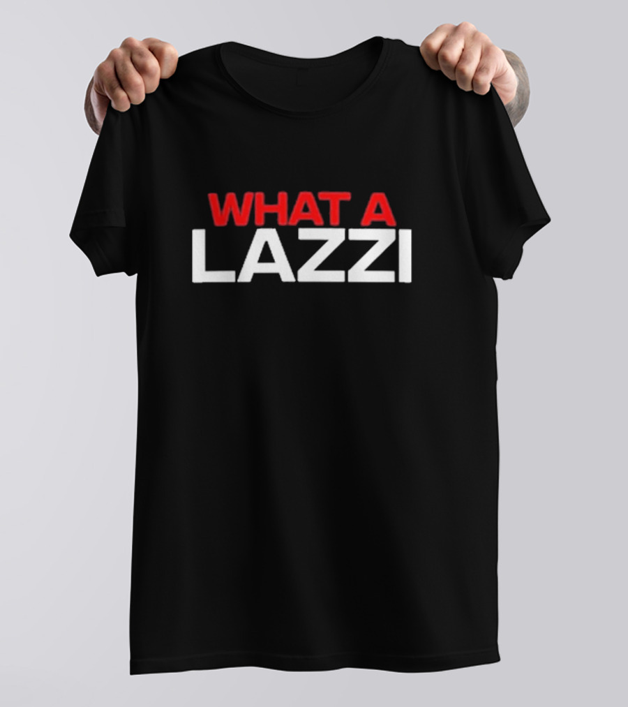 What A Lazzi Sidebar T-Shirt