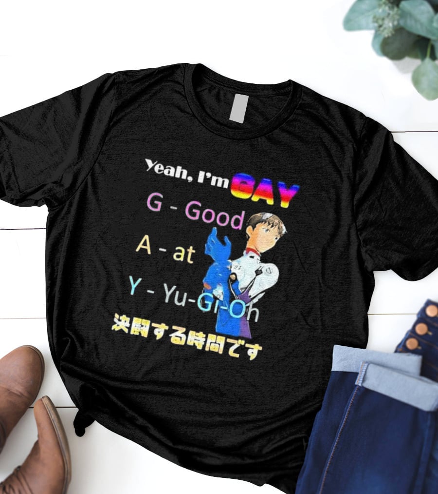 Yeah I’m GAY Good At Yu-Gi-Oh Anime Character T-Shirt