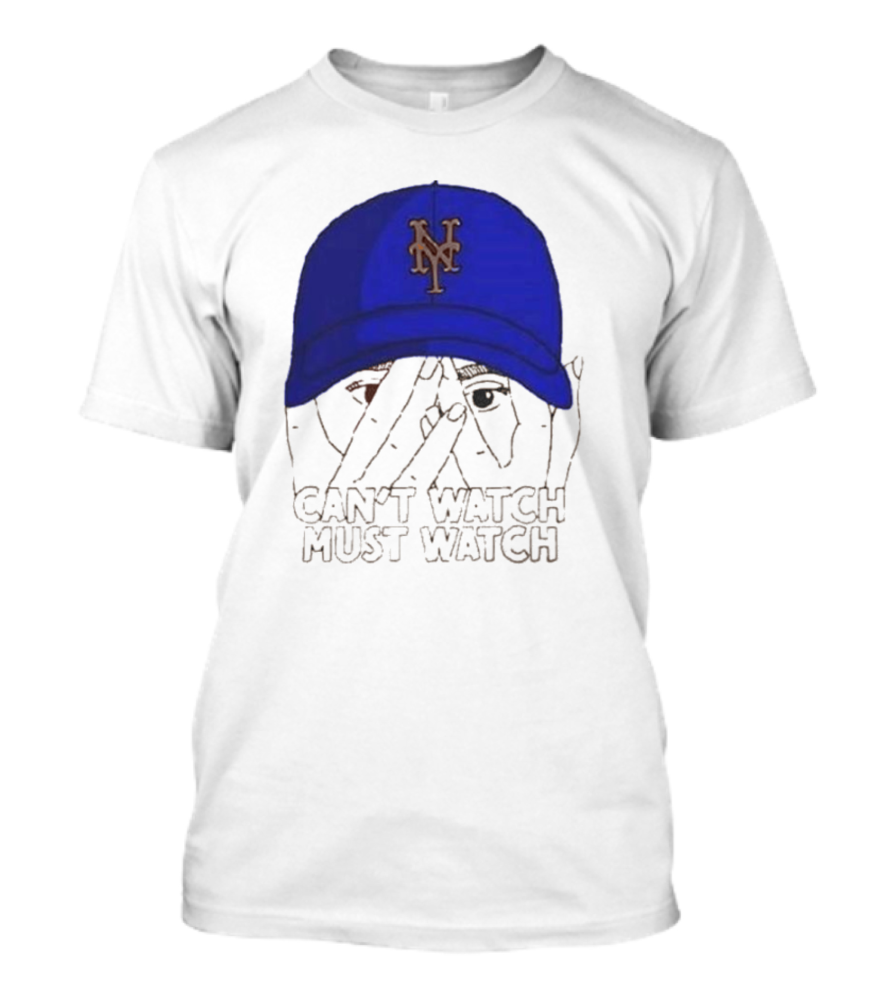 Can't Watch Must Watch New York Mets Baseball Cap Fan T-Shirt