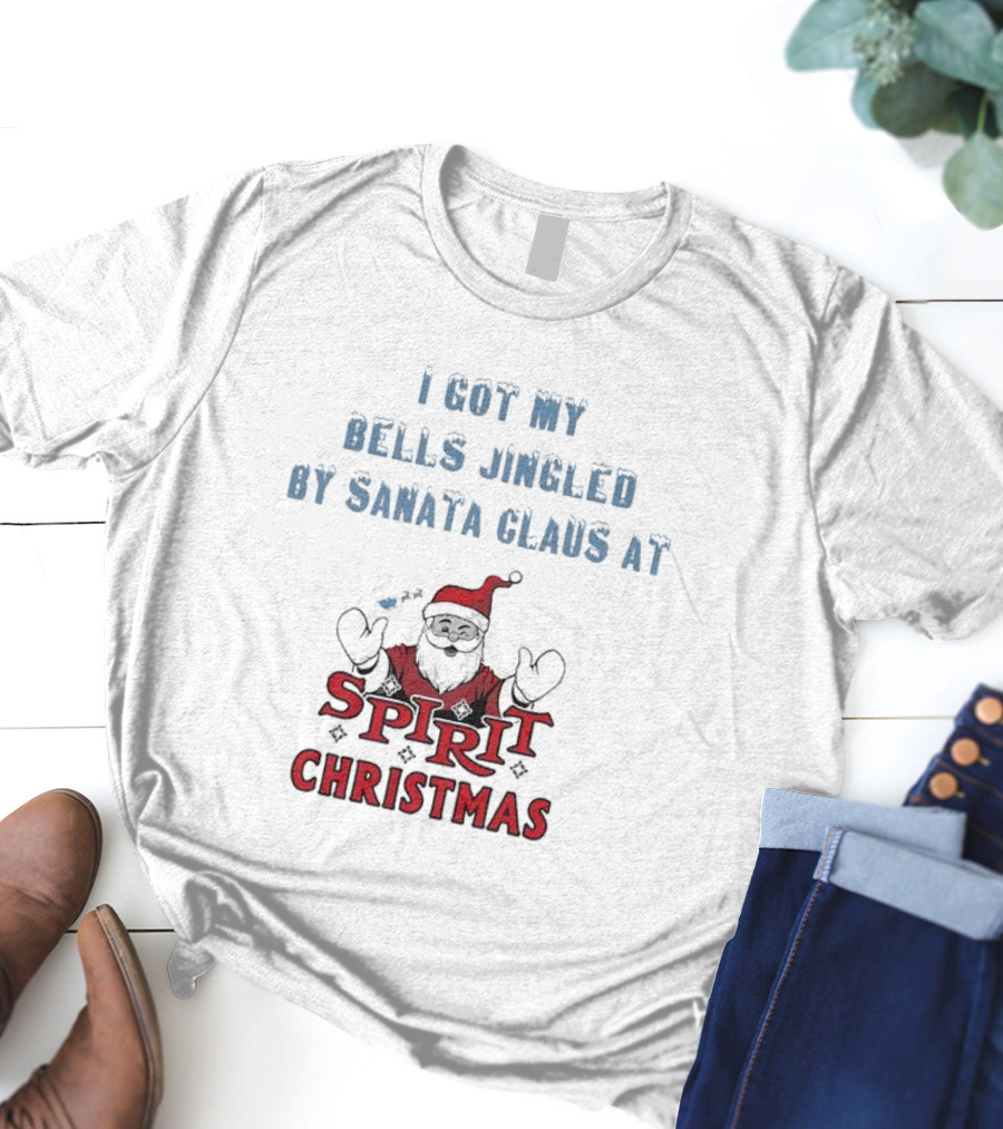 I Got My Bells Jingled By Santa Claus At Spirit Christmas T-Shirt