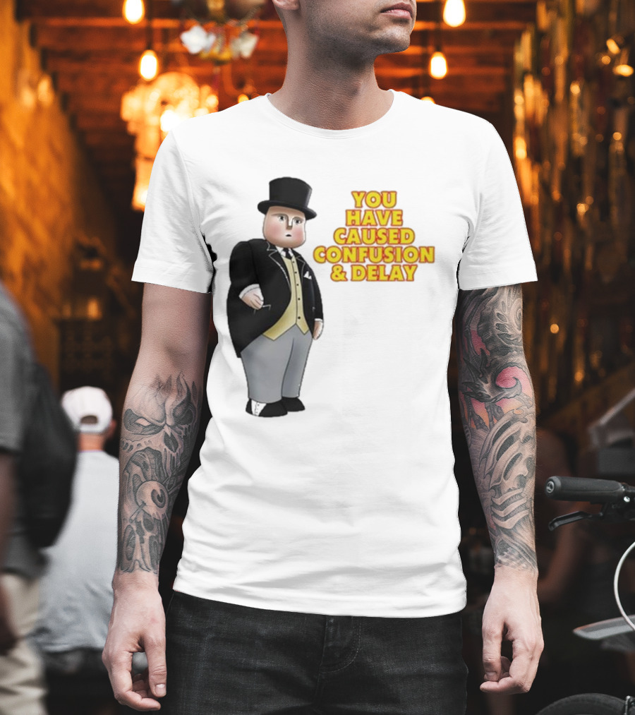 Thomas You Have Caused Confusion And Delay Fat Controller T-Shirt