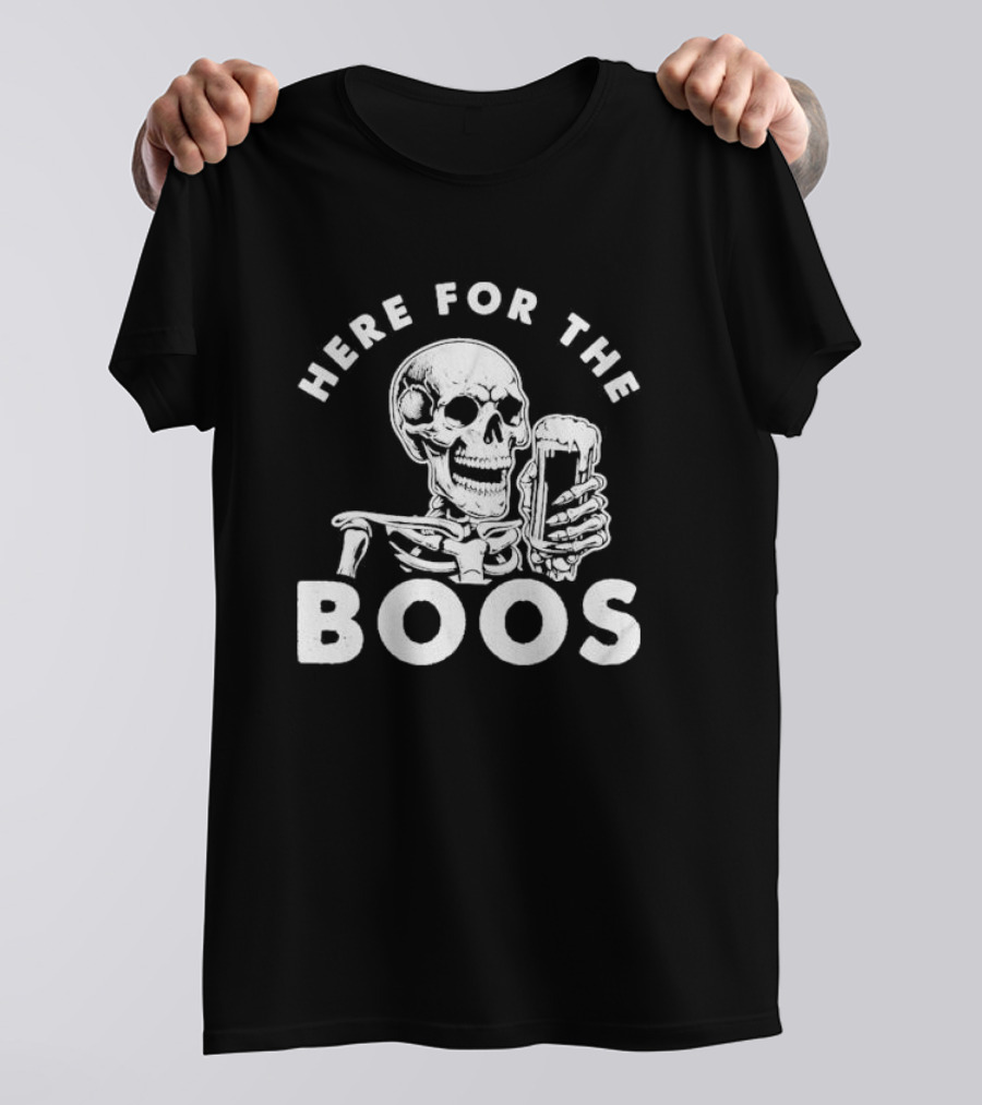 Here For The Boos Skeleton Holding Beer T-Shirt