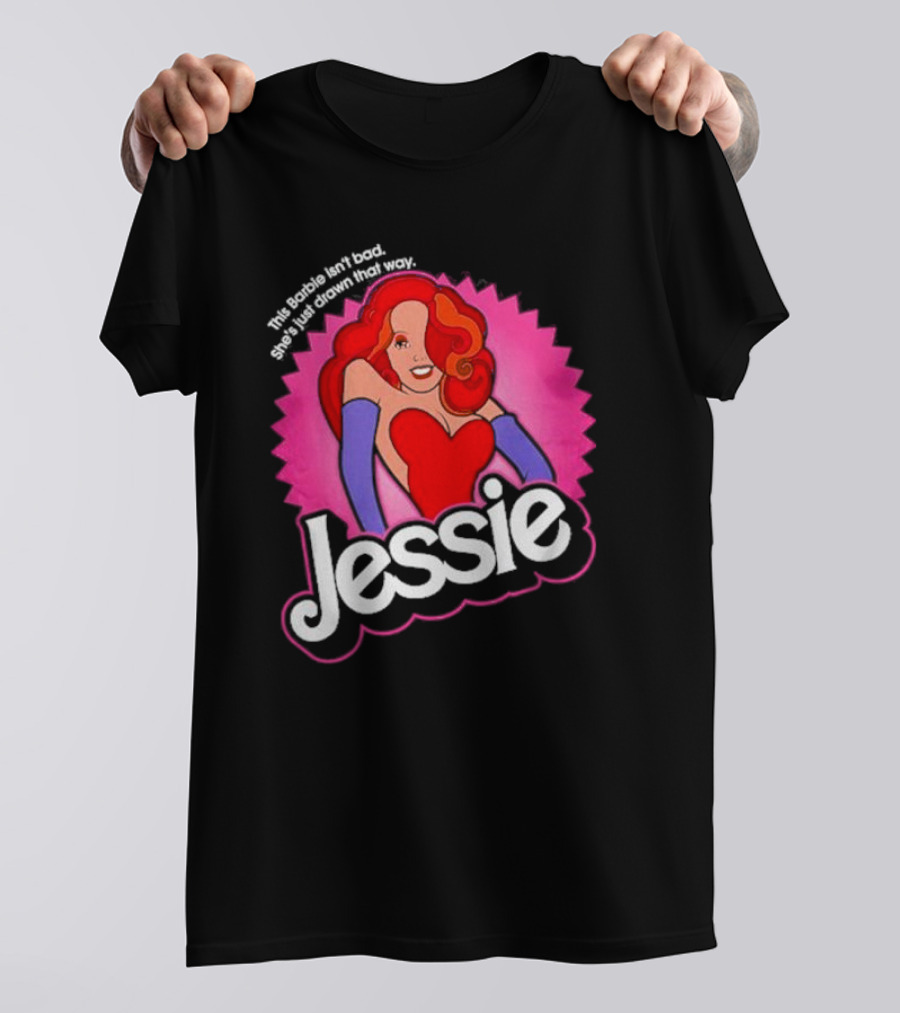 This Barbie Isn't Bad She's Just Drawn That Way Jessie T-Shirt