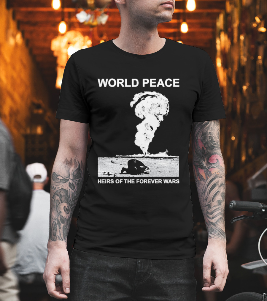 World Peace Heirs Of The Forever Wars Explosion T-Shirt