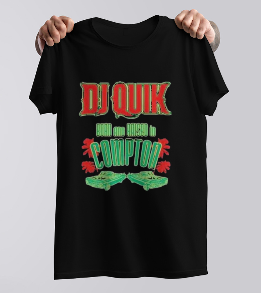 DJ Quik Born And Raised In Compton T-Shirt