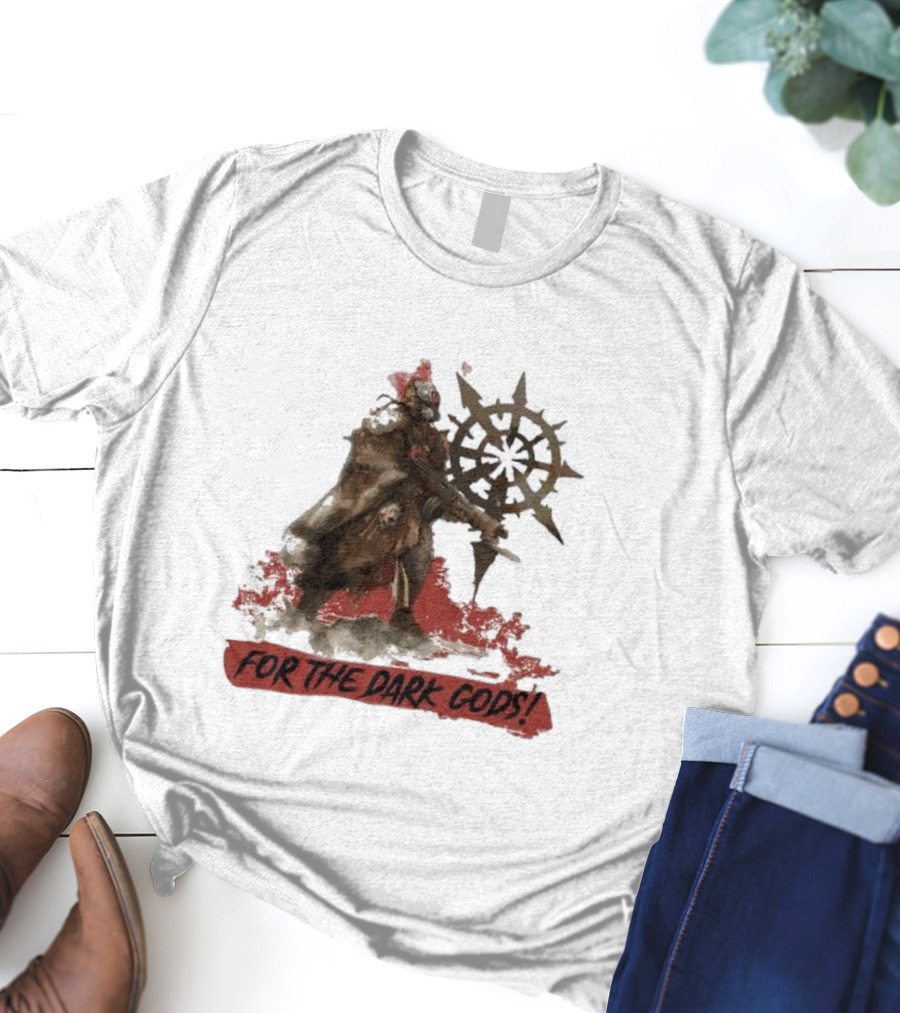 For The Dark Gods Chaos Cultist Symbol Warhammer 40K Fan T-Shirt