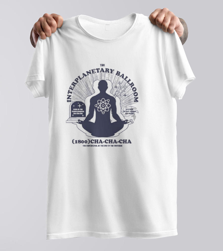 The Interplanetary Ballroom (1800) Cha-Cha-Cha: The Pan-Galool At The End Of The Universe T-Shirt