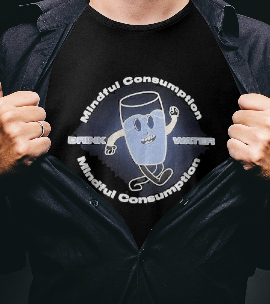 Mindful Consumption Drink Water Cartoon Glass Character T-Shirt