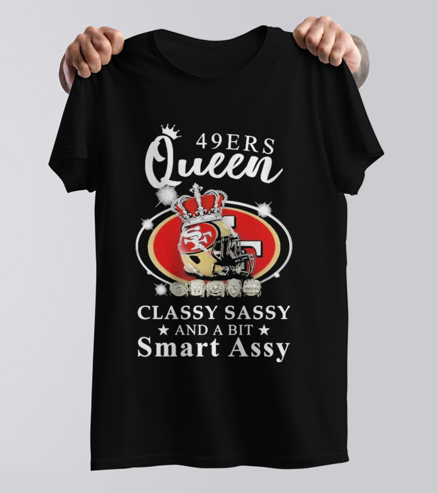 49ers Queen Classy Sassy Smart Assy Helmet With Crown T-Shirt
