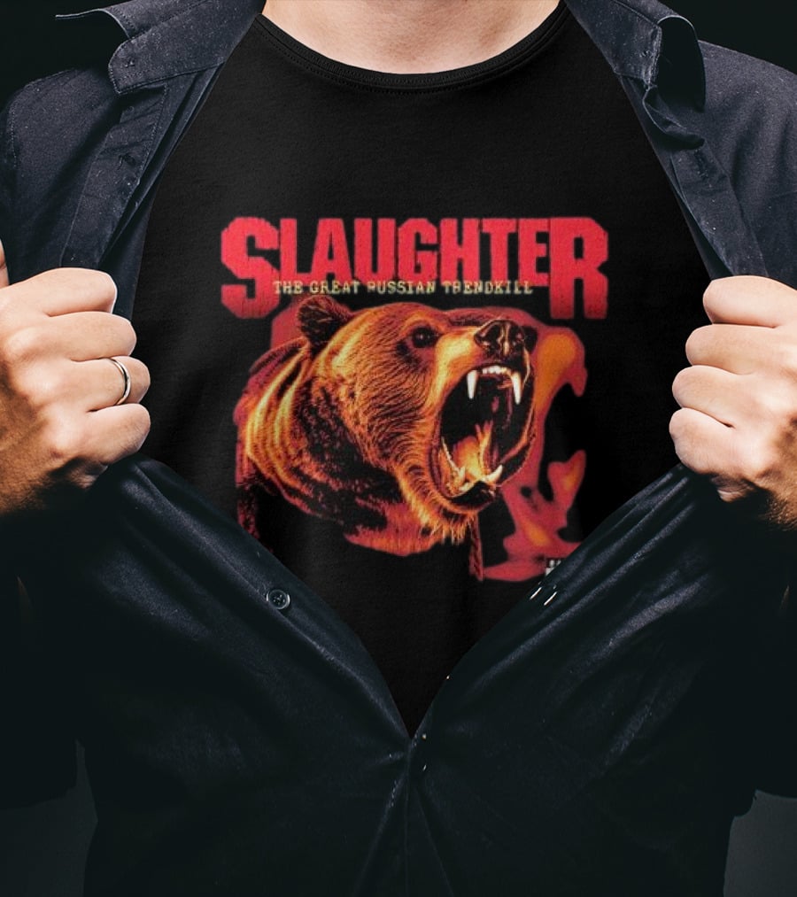 Slaughter The Great Russian Trendkill Bear Roaring T-Shirt