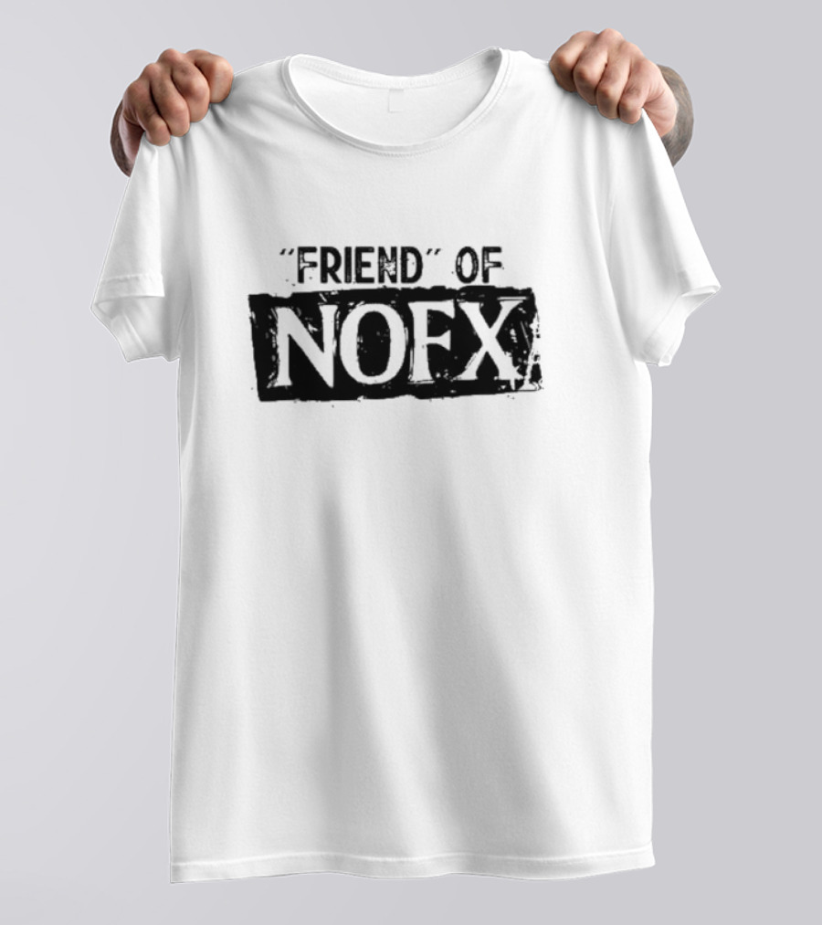Friend Of NOFX Punk Rock Band Reference T-Shirt