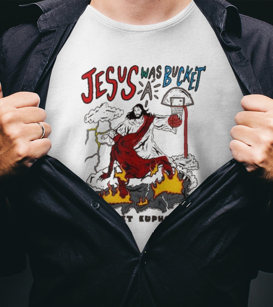 Jesus Was Bucket A Basketball Planet Euphoria Clouds Flames Thunderstorm T-Shirt