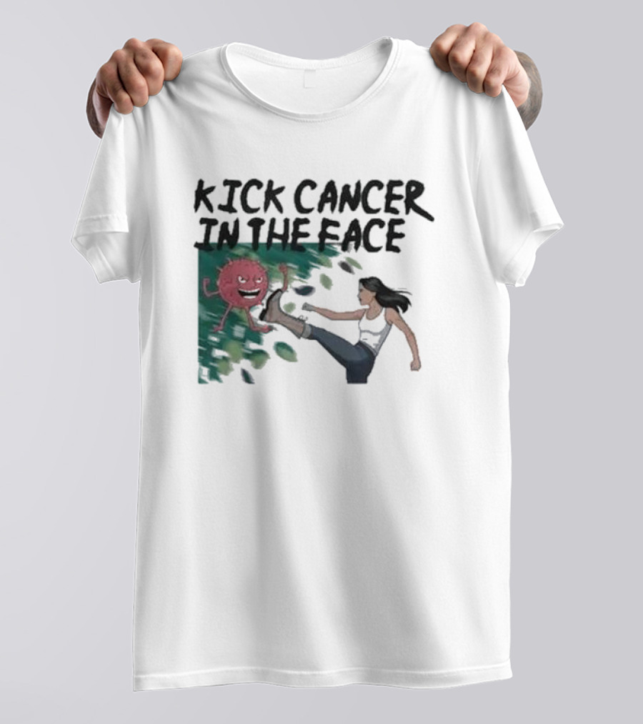 Kick Cancer In The Face Let's Fight Back Battle Kicking Action T-Shirt