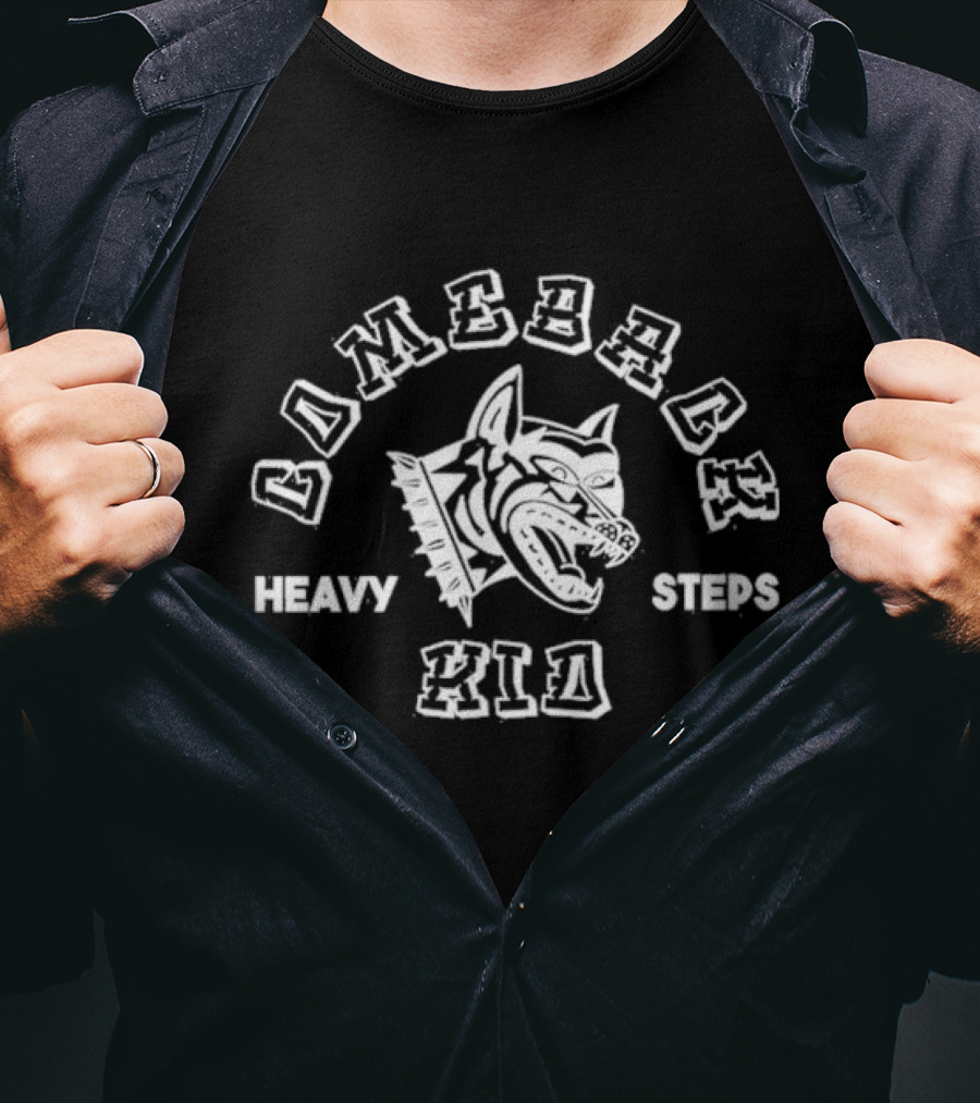 Comeback Kid Heavy Steps Dog T-Shirt