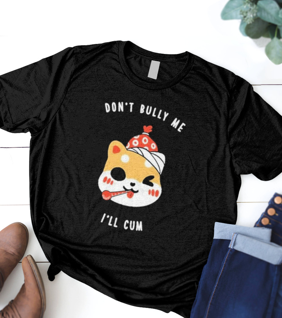DON'T BULLY ME I'LL CUM CAT WITH THERMOMETER AND RED BEANIE OOSP STUDIO T-Shirt