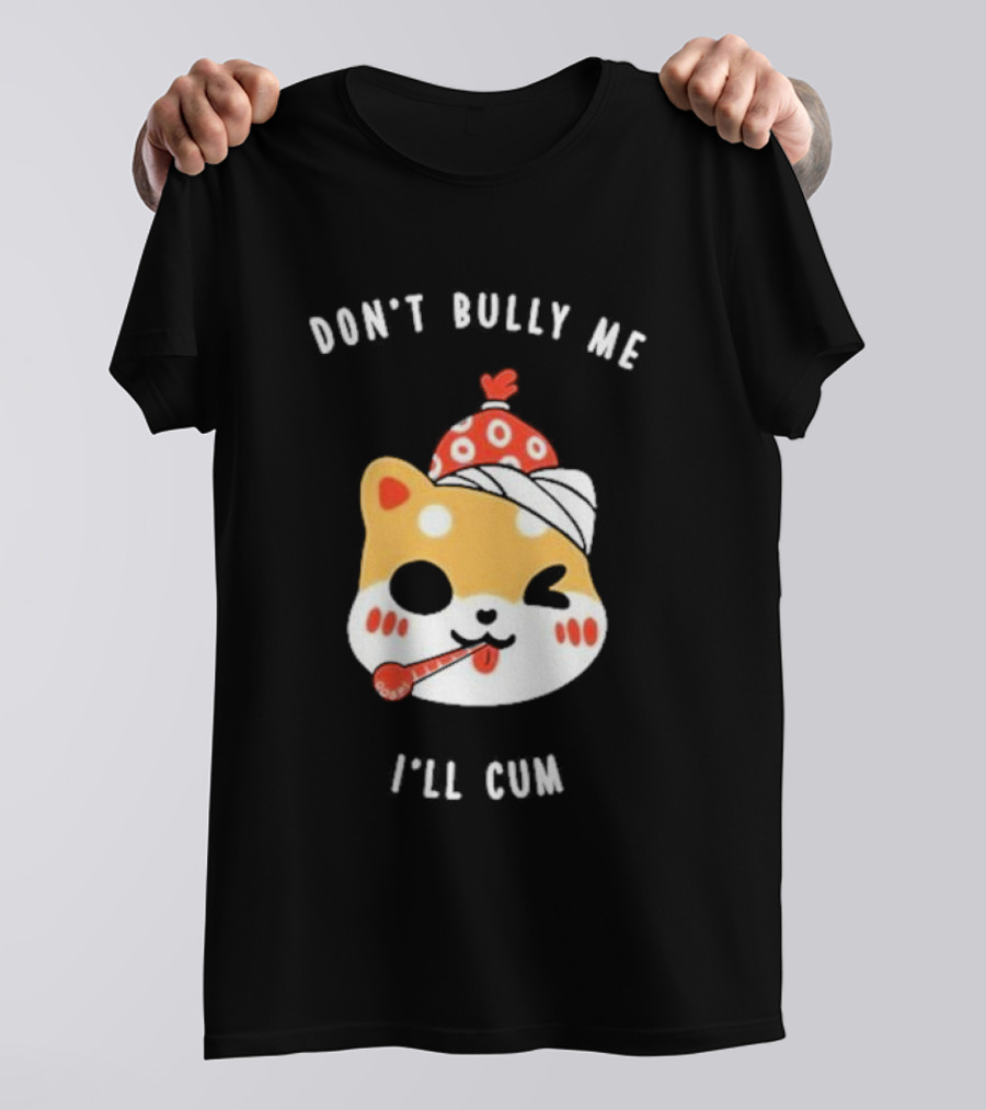 DON'T BULLY ME I'LL CUM CAT WITH THERMOMETER AND RED BEANIE OOSP STUDIO T-Shirt