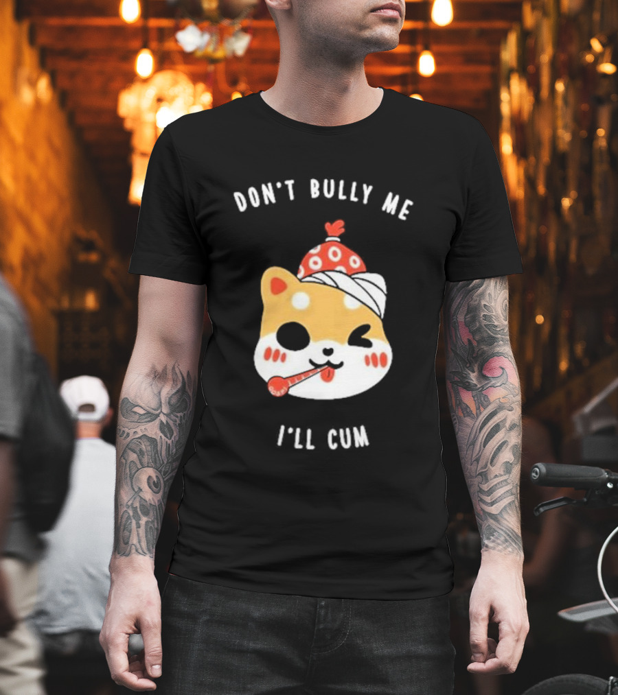 DON'T BULLY ME I'LL CUM CAT WITH THERMOMETER AND RED BEANIE OOSP STUDIO T-Shirt