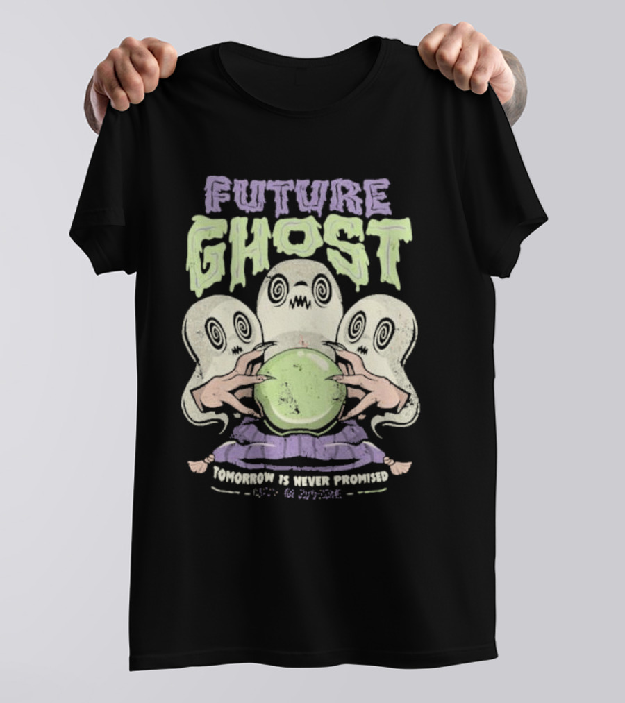 Future Ghost Tomorrow Is Never Promised Crystal Ball Demon T-Shirt