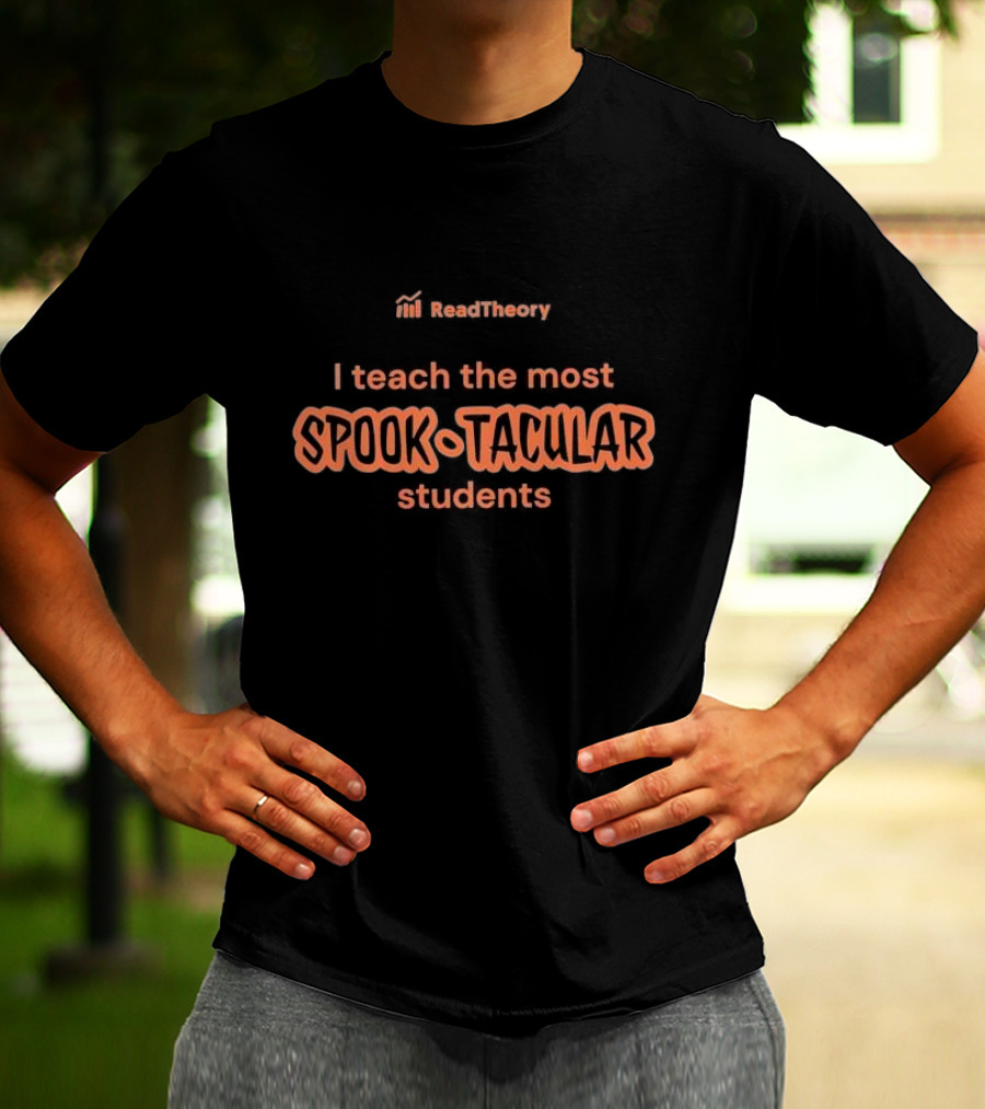 Readtheory I Teach The Most Spook-Tacular Students T-Shirt