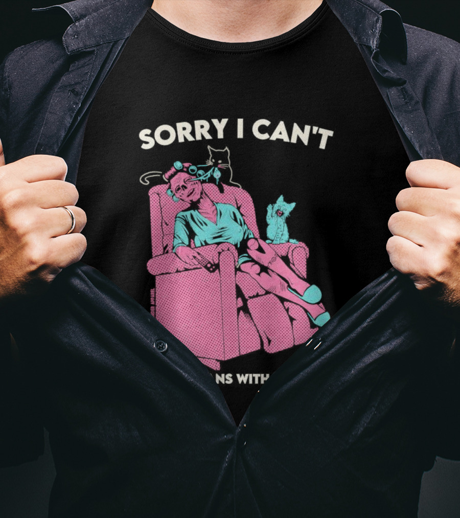 Sorry I Can’t I Have Plans With My Cats Relaxing Woman With Cats T-Shirt