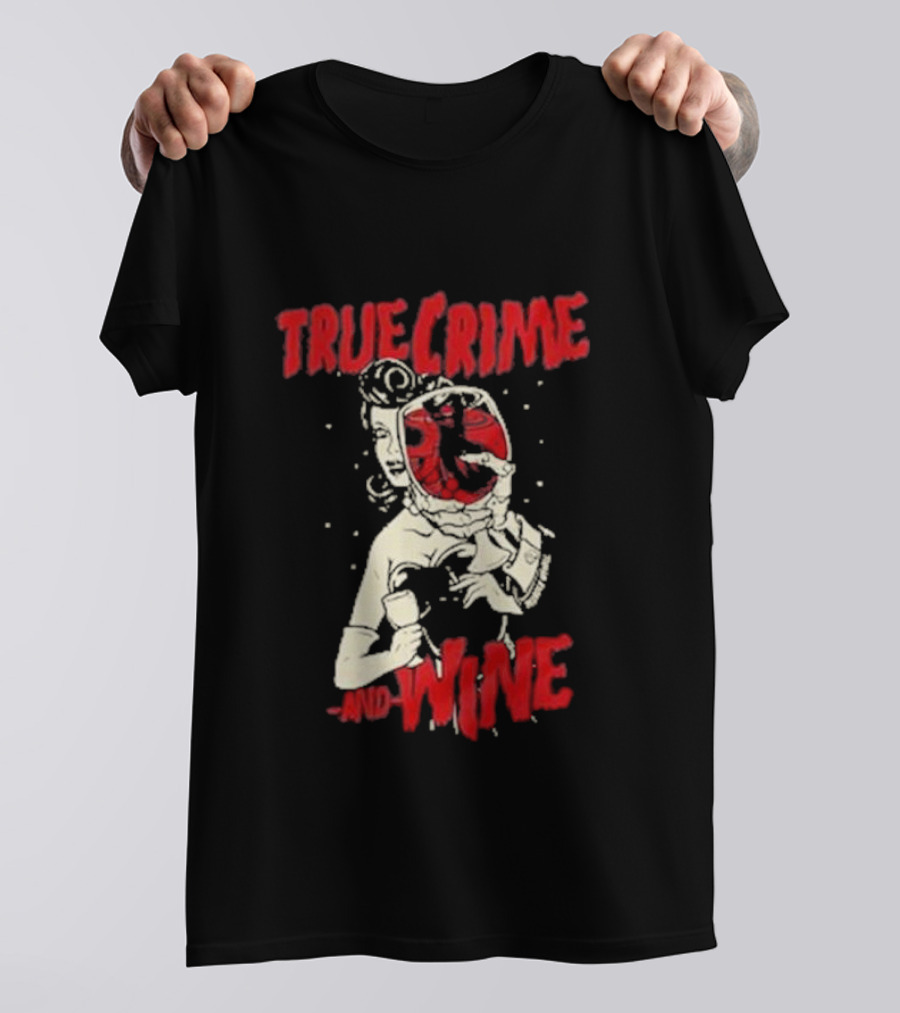 True Crime And Wine Woman Drinking Wine T-Shirt