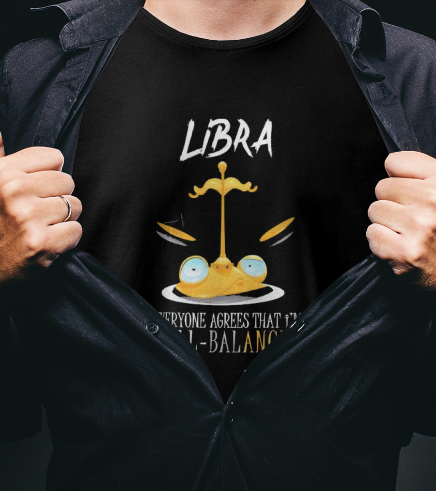 Libra Everyone Agrees That I’m Well Balanced Scales And Eyes T-Shirt