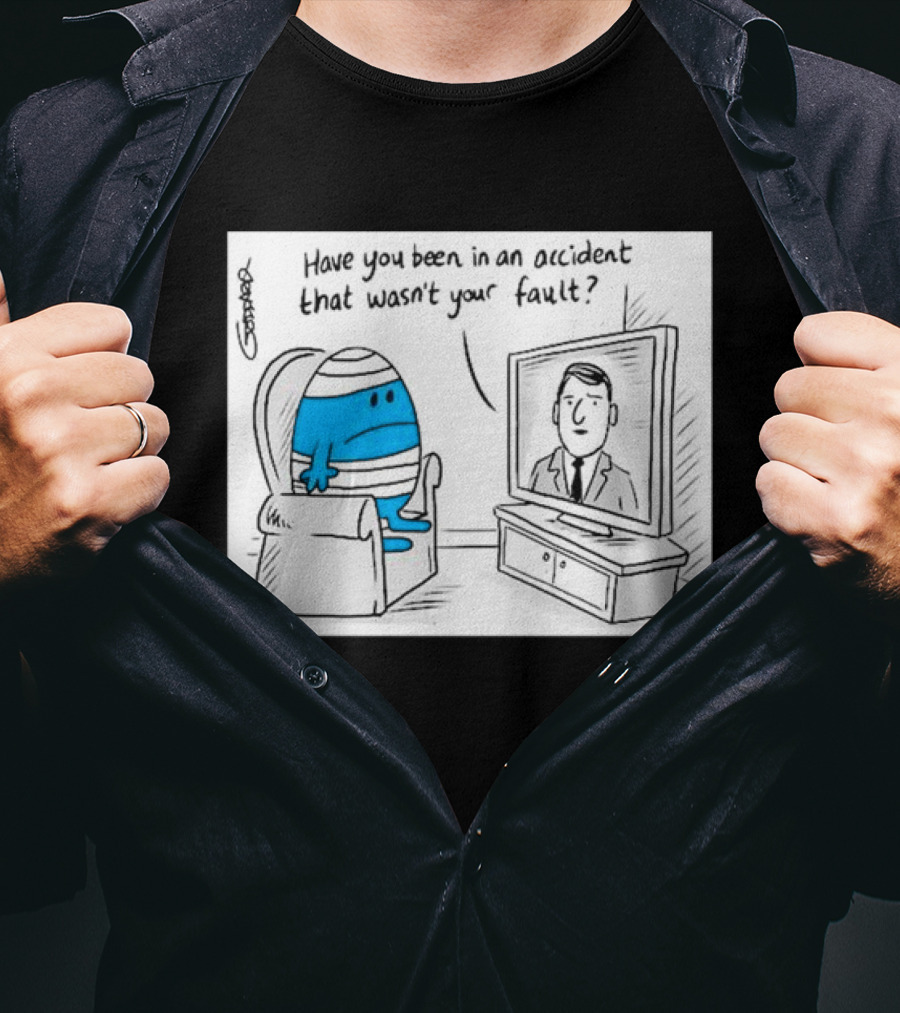Mr Bump Watching TV Have You Been In An Accident That Wasn’t Your Fault T-Shirt