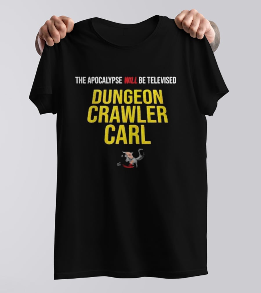 The Apocalypse Will Be Televised Dungeon Crawler Carl Themed T-Shirt