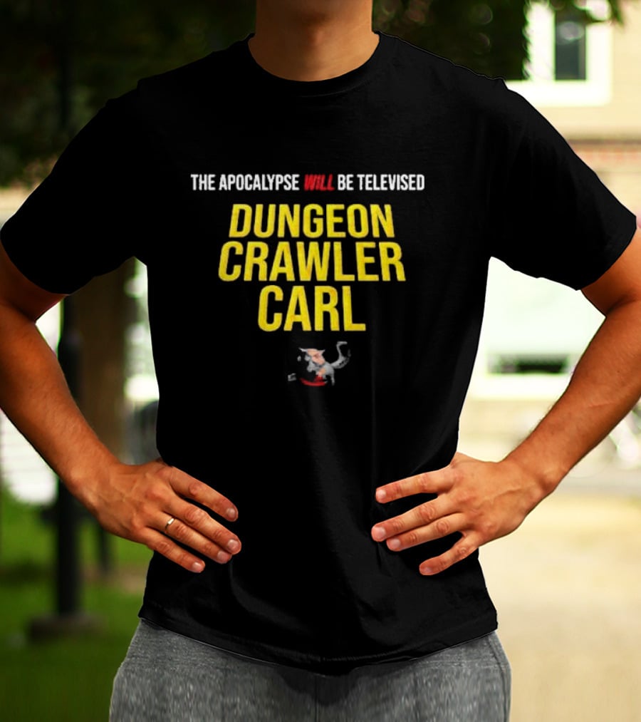 The Apocalypse Will Be Televised Dungeon Crawler Carl Themed T-Shirt