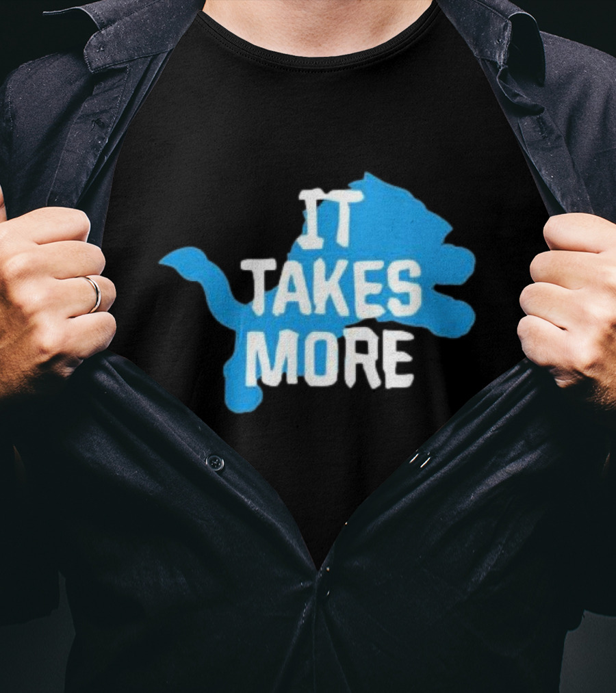 It Takes More Detroit Lions One Pride NFL T-Shirt