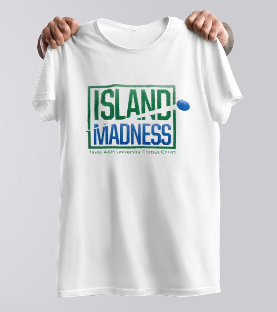 Island Madness Texas A&M University Corpus Christi Basketball Event T-Shirt