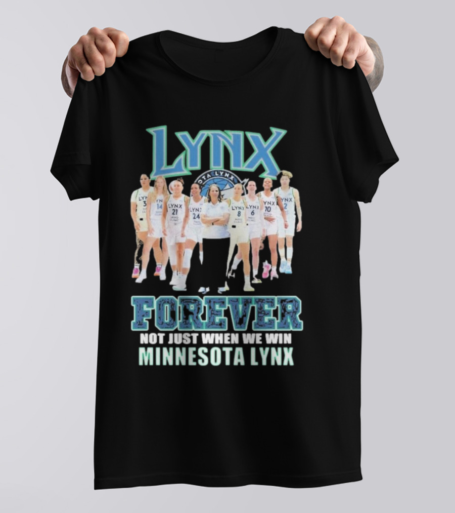 Minnesota Lynx Forever Not Just When We Win Team Unity T-Shirt