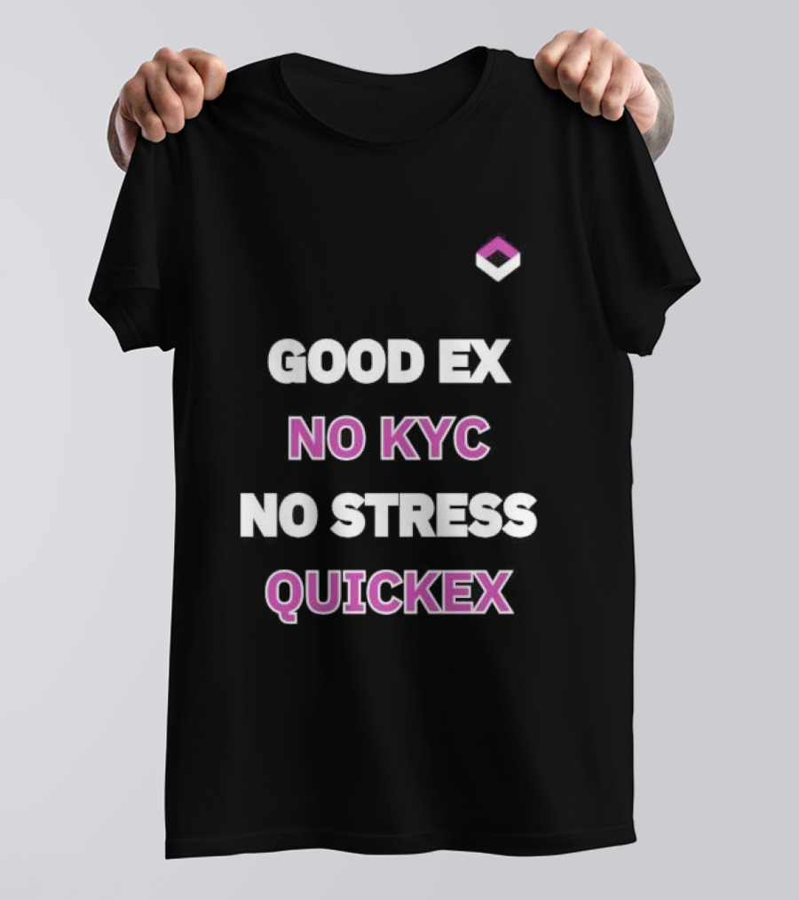 Good Ex No Kyc No Stress Quickex Simple T-Shirt