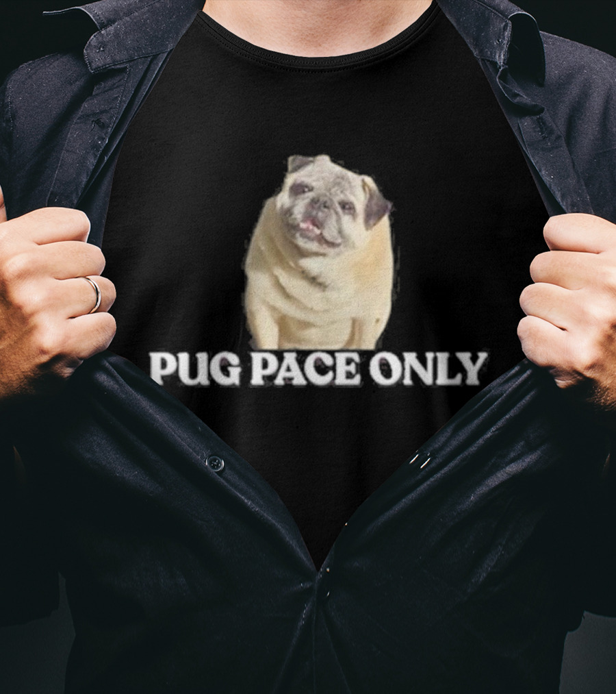 Pug Pace Only Norman Smile Pug T-Shirt