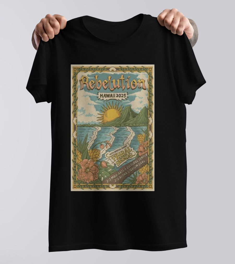 Rebelution Hawaii 2025 With Special Guest Tribal Seeds Maui Arts Cultural Center Aloha Stadium T-Shirt