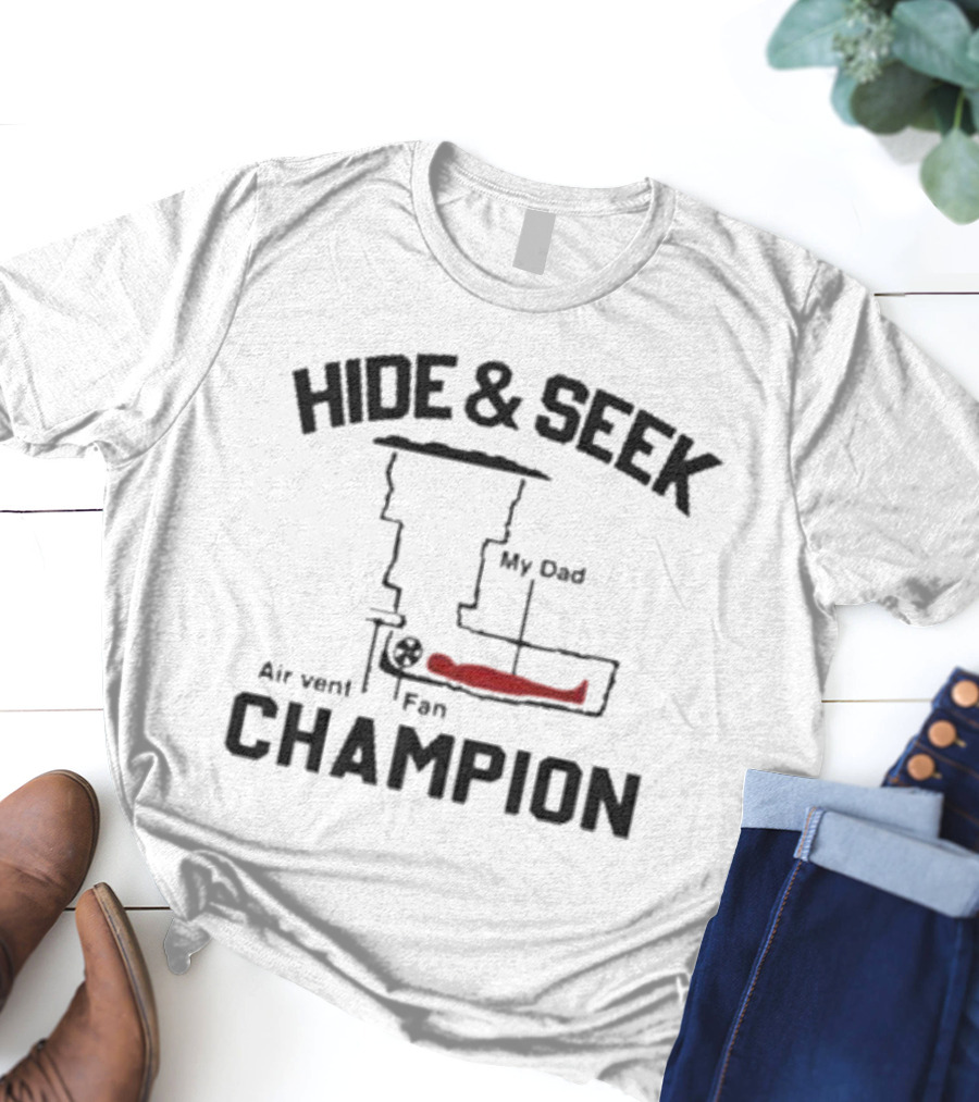 Hide And Seek My Dad Air Vent Fan Champion T-Shirt