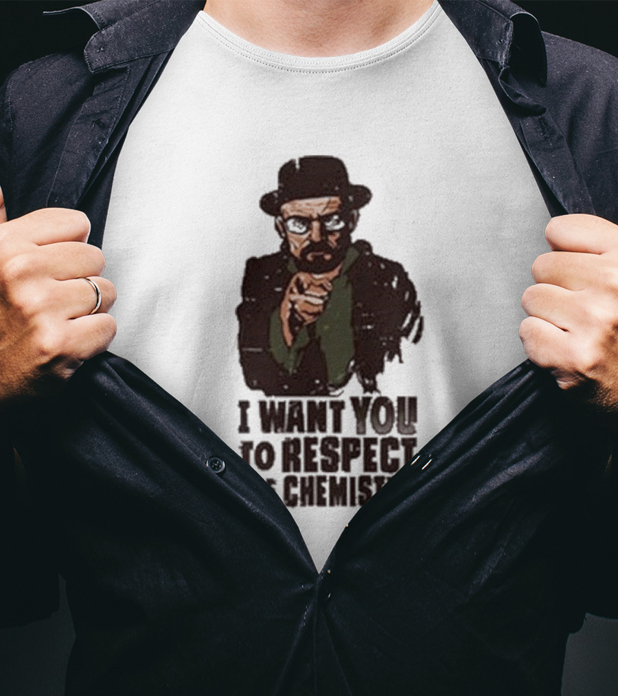 I Want You To Respect The Chemistry Breaking Bad Heisenberg T-Shirt
