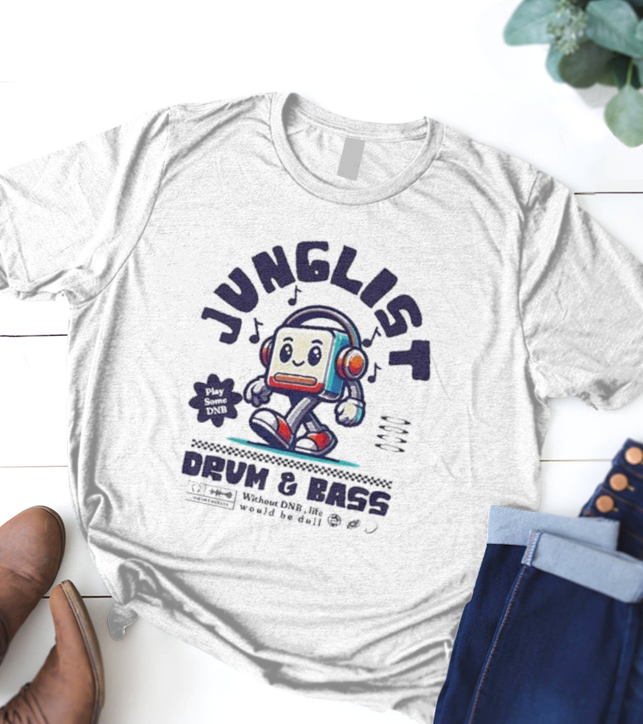 Junglist Drum And Bass Headphone Mascot Play Some DNB Without DNB Life Would Be Dull T-Shirt