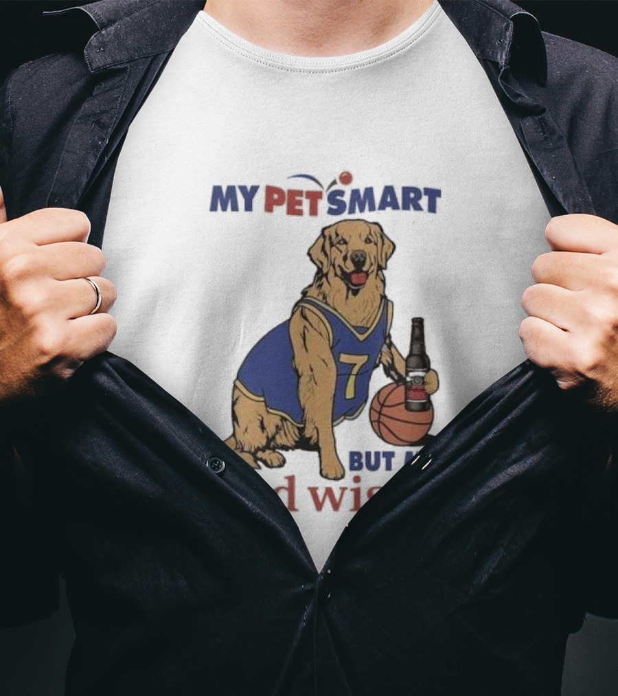 Golden Retriever Basketball Player Drinking Budweiser My Pet Smart But My Bud Wiser T-Shirt