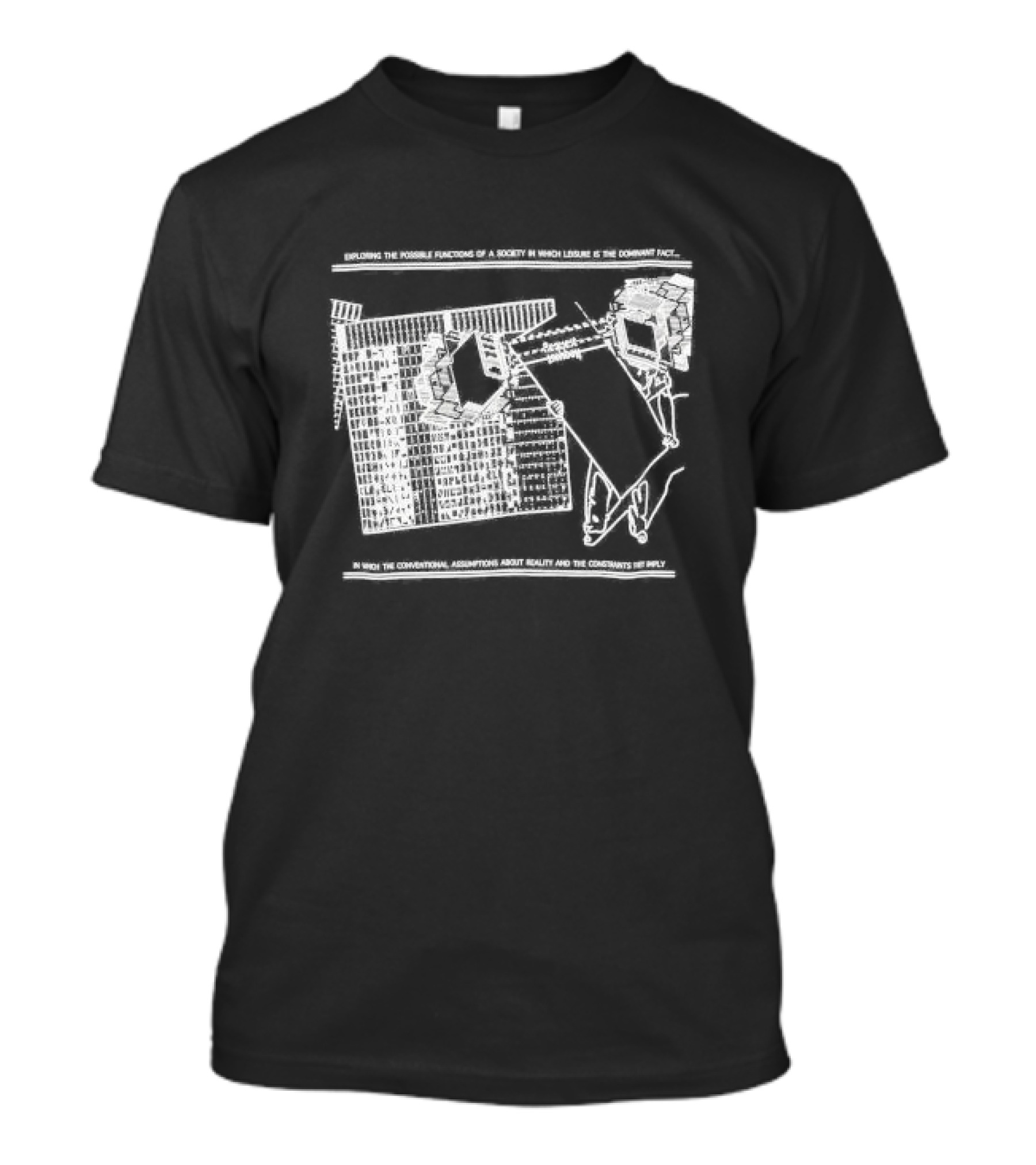 Exploring The Possible Functions Of A Society In Which Leisure Is The Dominant Fact In Which The Conventional Assumptions About Reality And The Constraints Imply T-Shirt