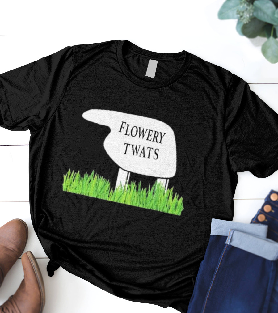 Flowery Twats Fawlty Towers Word Games Obsession T-Shirt