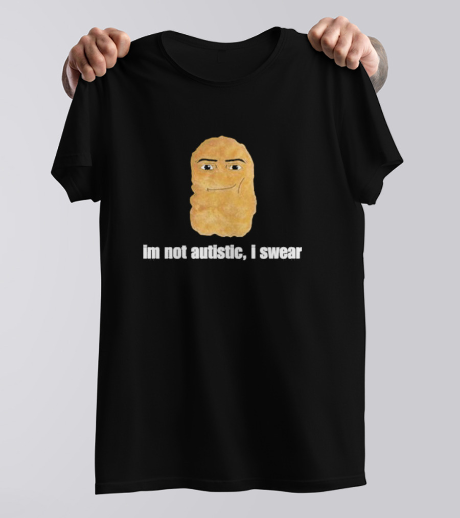Im Not Autistic I Swear Potato Face Meme T-Shirt